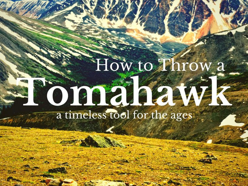 How to Throw a Tomahawk